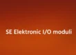 SE Elektronic IO moduli