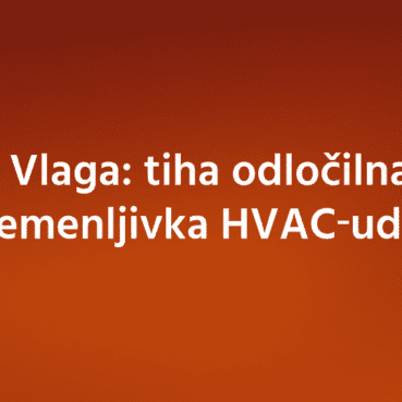 Vlaga tiha odločilna spremenljivka HVAC‑udobja