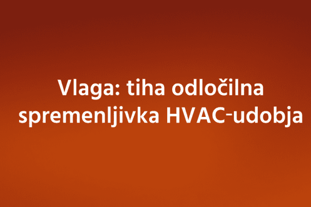 Vlaga tiha odločilna spremenljivka HVAC‑udobja Vlaga tiha odločilna spremenljivka HVAC‑udobja