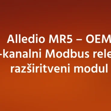 Alledio MR5 – OEM 5-kanalni Modbus relejni razširitveni modul
