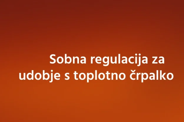 Cover Image Blog – Manual – 2026-08-18T131517.189 Sobna regulacija za udobje s toplotno črpalko